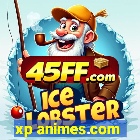 xp animes.com